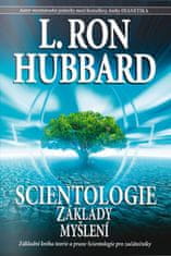 L. Ron Hubbard: Scientologie Základy myšlení
