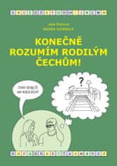 Rodrová Jana, Vymětalová Markéta,: Konečně rozumím rodilým Čechům! (B1-B2)