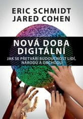 Eric Schmidt, Jared Cohen: Nová doba digitální – Jak se přetváří budoucnost lidí, národů a obchodu