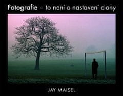 Jay Maisel: Fotografie – to není o nastavení clony