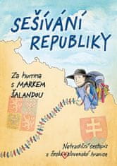 Marek Šalanda: Sešívání republiky - Za humna s Markem Šalandou