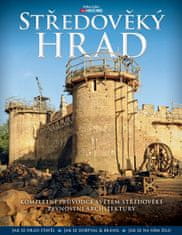 Charles Phillips: Středověký hrad - Kompletní průvodce světem středověké pevnostní architektury