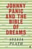 Sylvia Plathová: Johnny Panic and the Bible of Dreams: and other prose writings