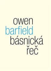 Owen Barfield: Básnická řeč - Studie o významu