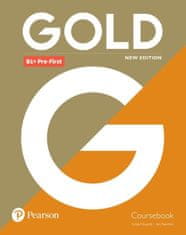 Edwards Lynda, Naunton Jon: Gold B1+ Pre-First Course Book with Interactive eBook, Digital Resources