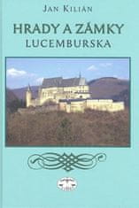 Jan Kilián: Hrady a zámky Lucemburska