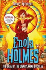 Nancy Springerová: Enola Holmes 6: The Case of the Disappearing Duchess