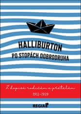 Richard Halliburton: Halliburton Po stopách dobrodruha