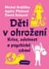 Hrdlička Michal: Děti v ohrožení - Krize, odolnost a psychické zdraví