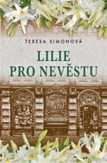 Teresa Simon: Lilie pro nevěstu