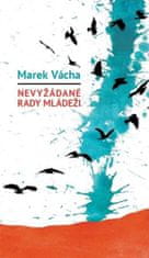 Marek Orko Vácha;Markéta Žižkovská: Nevyžádané rady mládeži