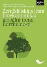 Vrabcová Pavla, Urbancová Hana, Smolová: Zemědělská a lesní bioekonomika: globální trend udržitelnos