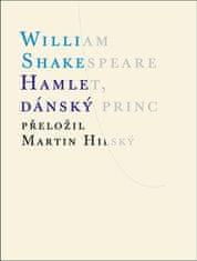 Shakespeare William: Hamlet, dánský princ