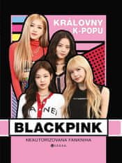 Helen Brown: BLACKPINK – královny k-popu - Neautorizovaný průvodce