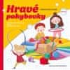 Gabriela Vávrovská: Hravé pohybovky - Tematické pohybové hry pro děti předškolního věku