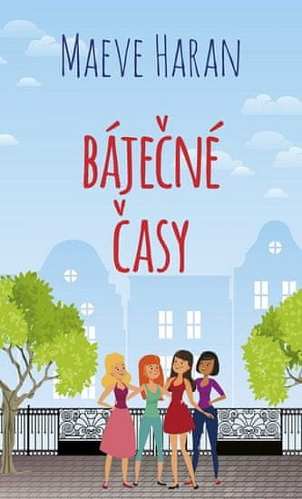 Maeve Haran: Báječné časy