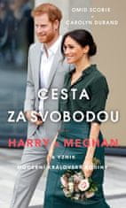 Omid Scobie: Cesta za svobodou - Harry a Meghan a vznik moderní královské rodiny