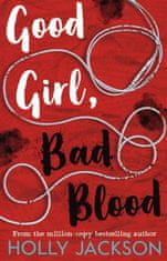 Good Girl, Bad Blood - Holly Jacksonová