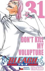 Tite Kubo: Bleach 31: Don´t Kill My Volupture