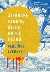 Percival Everett: Jižanské stromy divné ovoce nesou