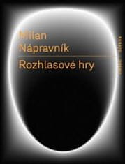 Milan Nápravník;Petr Novotný: Rozhlasové hry