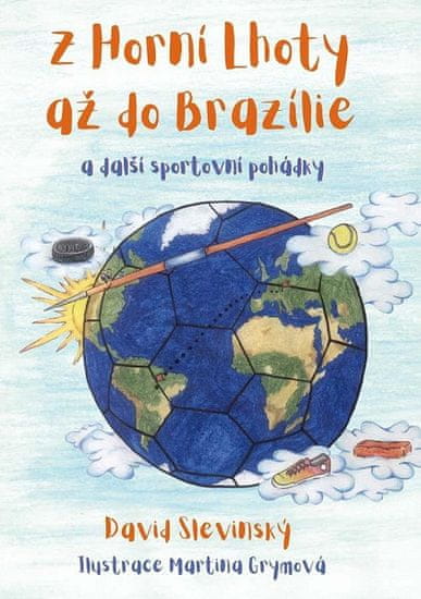 David Slevinský: Z Horní Lhoty až do Brazílie