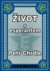 Petr Chrdle: Život s esperantem