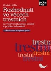 Jiří Jelínek: Rozhodnutí ve věcech trestních - se vzory rozhodnutí soudů a podání advokátů