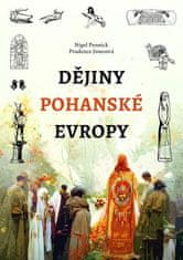 Prudence Jonesová;Nigel Pennick: Dějiny pohanské Evropy