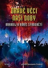 Boris Strugatsky: Dravé věci naší doby