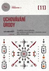 Eva Hauserová;kol.: Uchovávání úrody - Tradiční i nové způsoby, jak zachovat potraviny v chutném stavu přes zimu i déle