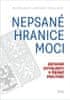 Miloš Brunclík;Lukáš Hájek;Michal Kubát: Nepsané hranice moci - Ústavní zvyklosti v české politice