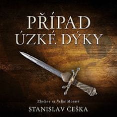 Stanislav Češka: Případ úzké dýky - Zločiny na Velké Moravě