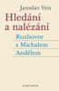 Jaroslav Veis: Hledání a nalézání - Rozhovor s Michalem Andělem