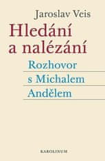 Jaroslav Veis: Hledání a nalézání - Rozhovor s Michalem Andělem