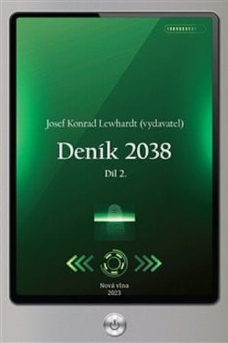 Josef Konrad Lewhardt;Ondřej Havlíček: Deník 2038. Díl 2.