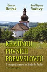 Otomar Dvořák: Krajinou prvních Přemyslovců - S českými knížaty ze Stadic do Prahy