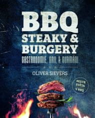 Oliver Sievers: BBQ - Steaky a burgery