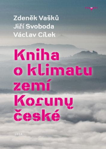 Zdeněk Vašků;Jiří Svoboda;Václav: Kniha o klimatu zemí Koruny české - Jak se klima vyvíjelo, jaké klima nás čeká a co s tím můžeme dělat