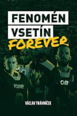 Václav Trávníček: Fenomén Vsetín Forever