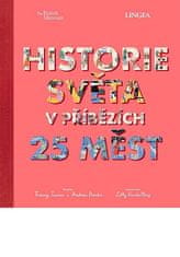 Tracey Turner;Andrew Donkin: Historie světa v příbězích 25 měst