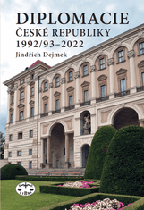 Jindřich Dejmek: Diplomacie České republiky 1992/93-2022 - Vývoj instituce a personální struktura