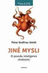 Peter Godfrey-Smith: Jiné mysli - O původu inteligence chobotnic