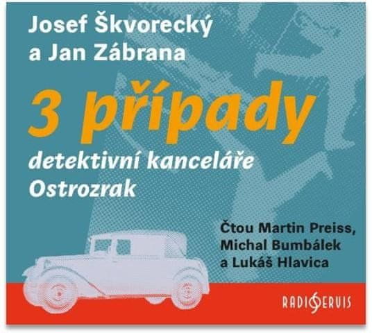 Josef Škvorecký;Jan Zábrana: 3 případy detektivní kanceláře Ostrozrak