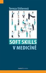 Tereza Etllerová: Soft skills v medicíně