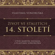 Vlastimil Vondruška: Život ve staletích - 14. století