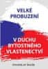 Stanislav Balík: Velké probuzení v duchu bytostného vlastenectví