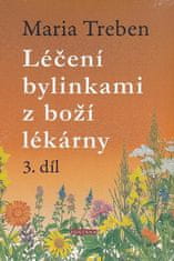 Maria Treben: Léčení bylinkami z boží lékárny 3.díl