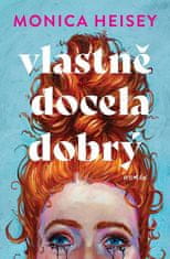 Monica Heisey: Vlastně docela dobrý