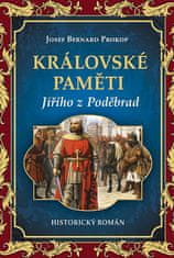 Josef Bernard Prokop: Královské paměti Jiřího z Poděbrad